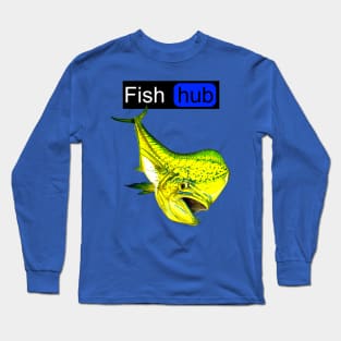 Fish hub mahi-mahi Long Sleeve T-Shirt